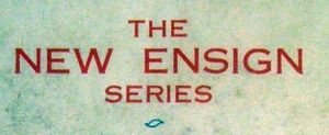 The New Ensign Series