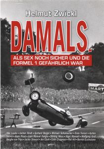 Damals. Als Sex noch sicher und die Formel 1 gefährlich war
