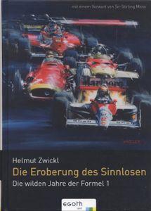 Die Eroberung des Sinnlosen - Die wilden Jahre der Formel 1