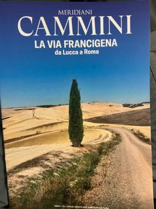 Meridiani Cammini - n. 1 - La Via Francigena Da Lucca A Roma
