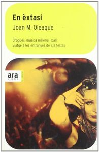 EN EXTASI: DROGUES, MUSICA MAKINA I BALL