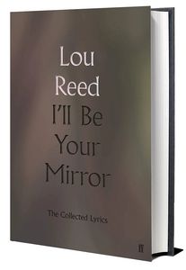 I'll Be Your Mirror - The Collected Lyrics