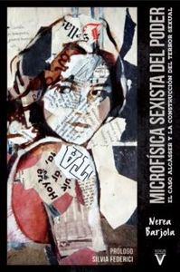 Microfísica Sexista del Poder. El caso Alcàsser y la construcción del terror sexual