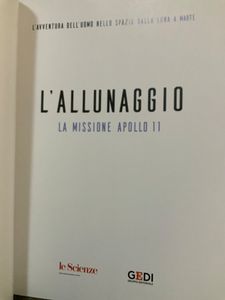 L'Avventura Dell'Uomo Nello Spazio. Dalla Luna A Marte - L'Allunaggio. La Missione Apollo 11