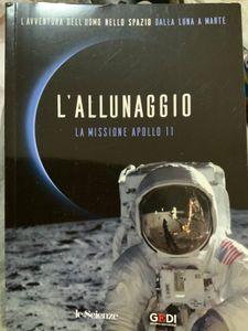 L'Avventura Dell'Uomo Nello Spazio. Dalla Luna A Marte - L'Allunaggio. La Missione Apollo 11