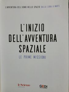L'Avventura Dell'Uomo Nello Spazio. Dalla Luna A Marte - L'Inizio Dell'Avventura Spaziale
