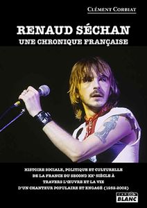 Renaud Séchan: Une Chronique Française