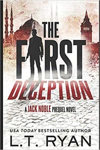 The First Deception: A Jack Noble Prequel