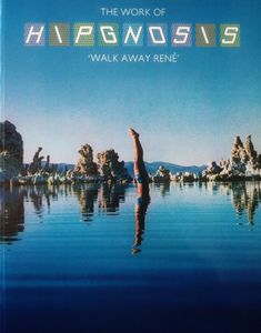 Walk Away René: The Work of Hipgnosis