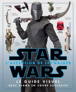 Star Wars: L'ascension de Skywalker - Guide Visuel