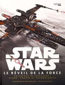 Star Wars: Le Réveil de la Force - Vaisseaux Et Véhicules
