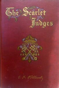The Scarlet Judges: A Tale of the Inquisition in the Netherlands