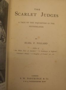 The Scarlet Judges: A Tale of the Inquisition in the Netherlands