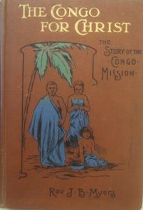 The Congo for Christ: The Story of the Congo Mission
