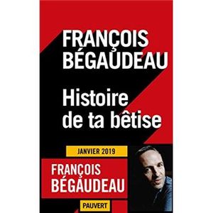 Histoire de ta bêtise