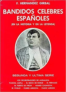 Bandidos célebres españoles (en la historia y en la leyenda). Segunda Serie.