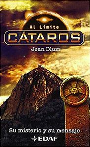 Cátaros. Su misterio y su mensaje