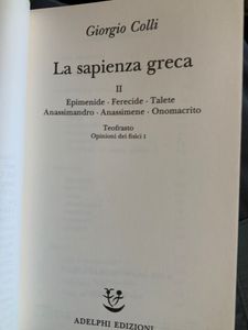La Sapienza Greca. Vol. II. Epimenide - Ferecide - Talete - Anassimandro - Anassimene - Onomacrito.