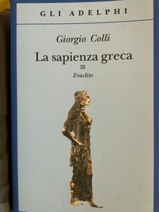 La Sapienza Greca. Vol. III. Eraclito.