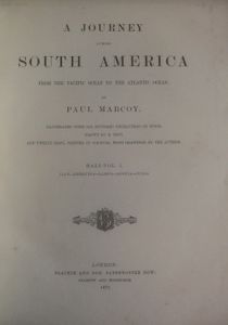 A Journey Across South America: From the Pacific Ocean to the Atlantic Ocean - Half-Vol. I