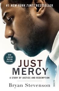 Just Mercy: A Story of Justice and Rredemption