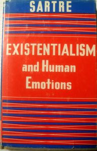 Existentialism and Human Emotions