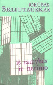 Iš Ramybės Ir Nerimo