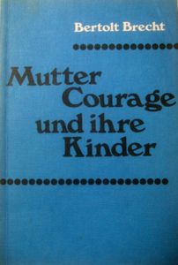 Mutter Courage und ihre Kinder: Eine Chronik aus dem Dreissigjährigen Krieg