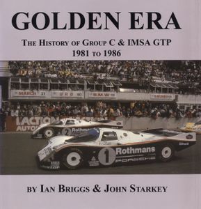 Golden Era: The History of Group C & IMSA GTP