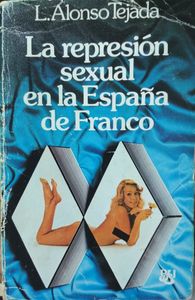 La represión sexual en la España de Franco