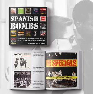 Spanish Bombs -Una Guia De Portadas Españolas -Punk, New Wave, 2Tone, Power Pop