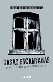 Casas encantadas. Cuando el misterio cobra forma