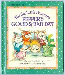 The Six Little Possums: Pepper's Good and Bad Day