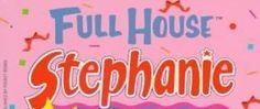 Full House: Stephanie