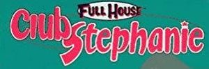 Full House: Club Stephanie