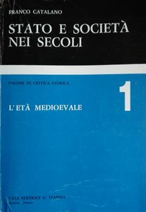 Stato e Società Nei Secoli 1: L'Età Medioevale