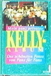 Mein ganz privates Kelly-Album. Die schönsten Fotos von Fans für Fans