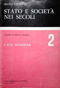 Stato e Società Nei Secoli 2: L'Età Moderna