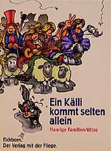 Ein Källi Kommt Selten Allein: Haarige Familien-Witze