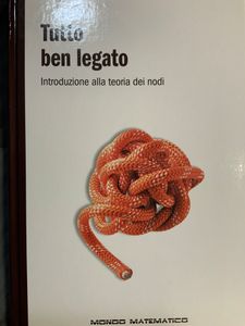 Tutto ben legato. Introduzione alla teoria dei nodi.