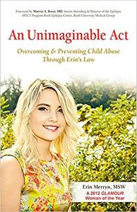 An Unimaginable Act: Overcoming and Preventing Child Abuse Through Erin's Law
