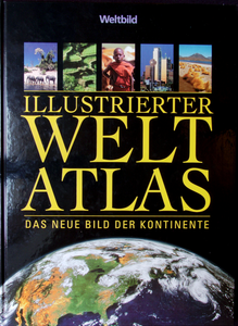 Illustrierter Welt Atlas: Das neue Bild der Kontinente