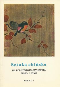 Sztuka Chińska III. Południowa Dynastia Sung i Jüan