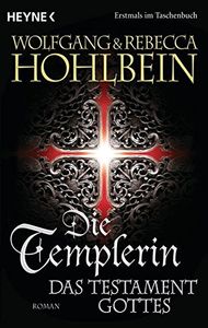 Die Templerin: Das Testament Gottes