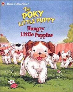 The Poky Little Puppy: Hungry Little Puppies