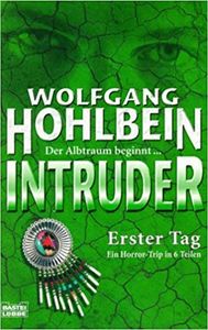 Intruder 1 (Der Albtraum beginnt... Erster Tag)