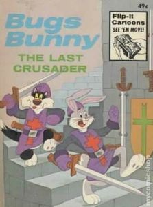 Bugs Bunny the Last Crusader