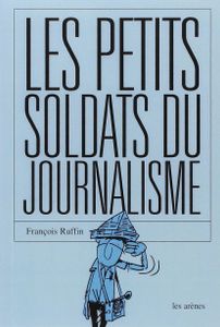 Les Petits Soldats du Journalisme