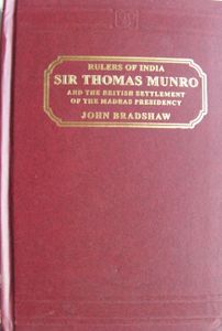 Sir Thomas Munro and the British Settlement of the Madras Presidency