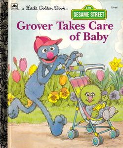Grover Takes Care of Baby